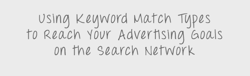 AdWords keyword match types for PI lawyers